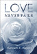 Love Never Fails