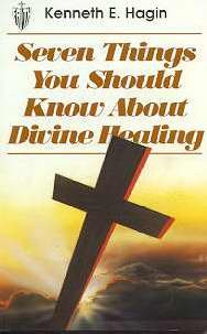 7 Things you Should Know About Divine Healing