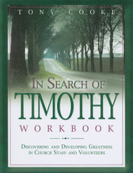 In Search of Timothy Workbook: Discovering and Developing Greatness