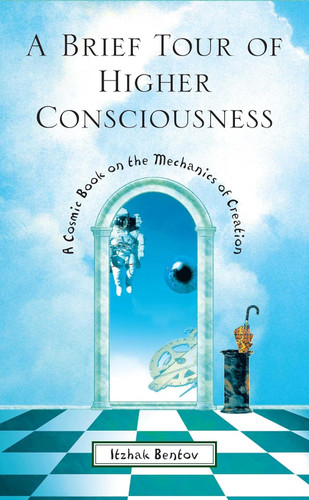 A Brief Tour of Higher Consciousness: A Cosmic Book on the Mechanics
