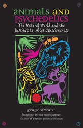 Animals and Psychedelics: The Natural World and the Instinct to Alter