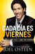 Cada Dia es Viernes (Spanish Edition)