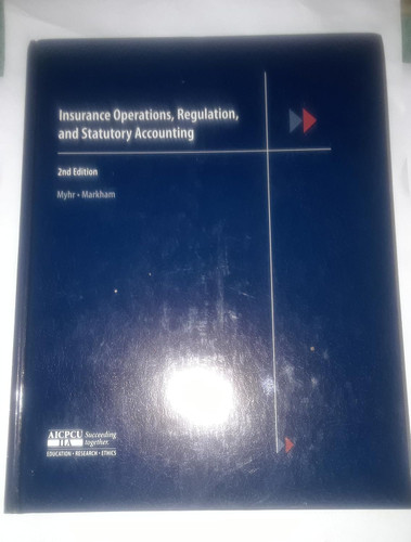 Insurance Operations Regulation and Statutory Accounting