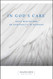 In God's Care: Daily Meditations on Spirituality in Recovery