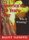 America's Thirty Years War: Who Is Winning?