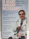 Is Heart Surgery Necessary?: What Your Doctor Won't Tell You