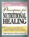 Prescription For Nutritional Healing