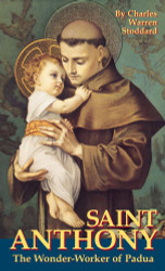 St. Anthony: The Wonder-Worker of Padua