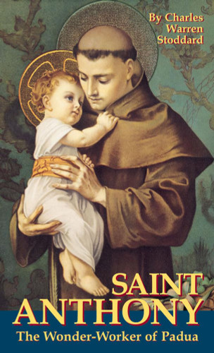 St. Anthony: The Wonder-Worker of Padua