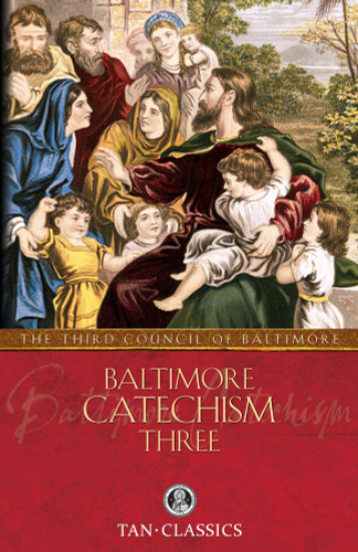 Baltimore Catechism Three (Volume 3)