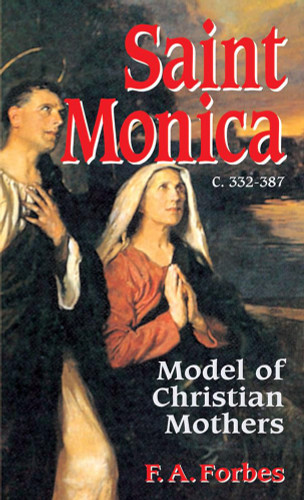Saint Monica: Model of Christian Mothers