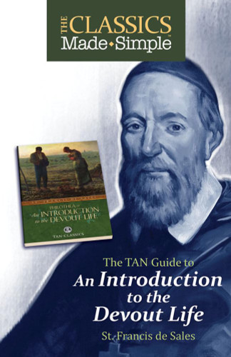 The Classics Made Simple: An Introduction to the Devout Life