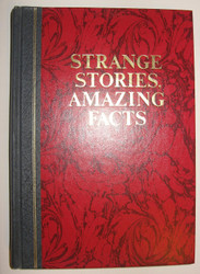 Strange Stories Amazing Facts: Stories That are Bizarre Unusual Odd