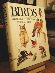 Birds: Their Life Their Ways Their World