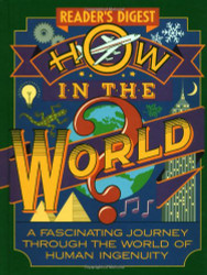 How in the World?: A Fascinating Journey Through the World of Human