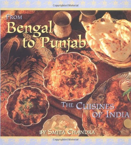 From Bengal to Punjab: The Cuisines of India