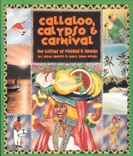 Callaloo Calypso & Carnival: The Cuisine of Trinidad and Tobago