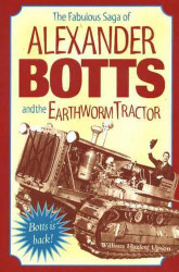 The Fabulous Saga of Alexander Botts and the Earthworm Tractor