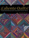 Caliente Quilts