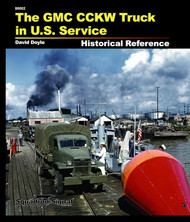 The GMC CCKW Truck Historical Reference