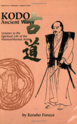 KODO: Ancient Ways: Lessons in the Spiritual Life of the