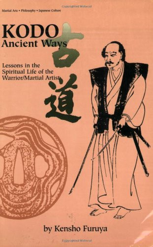 KODO: Ancient Ways: Lessons in the Spiritual Life of the