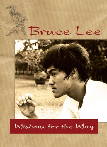 Bruce Lee Wisdom for the Way
