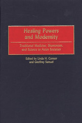 Healing Powers and Modernity: Traditional Medicine Shamanism and
