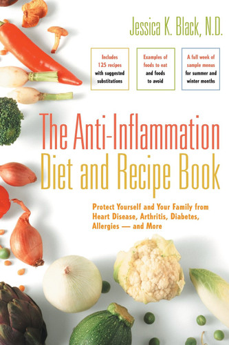 The Anti-Inflammation Diet and Recipe Book