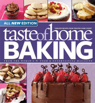 Taste of Home Baking All NEW Edition: 725+ Recipes & Variations from