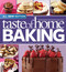Taste of Home Baking All NEW Edition: 725+ Recipes & Variations from