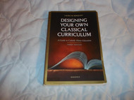 Designing Your Own Classical Curriculum
