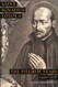 St. Ignatius of Loyola: The Pilgrim Years