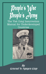 People's War People's Army: The Viet Cong Insurrection Manual for