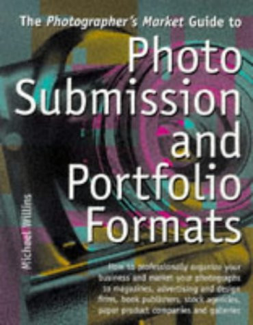 The Photographer's Market Guide to Photo Submission and Portfolio