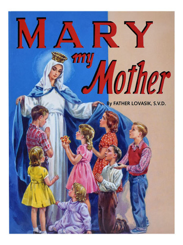 Mary My Mother (St. Joseph Picture Books)