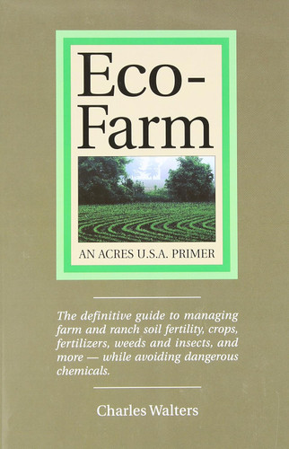Eco-Farm An Acres U.S.A. Primer