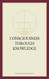 Consciousness Through Knowledge
