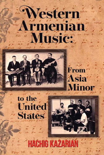 Western Armenian Music: From Asia Minor to the United States