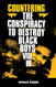 Countering the Conspiracy to Destroy Black Boys Vol. 3