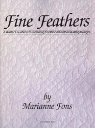 Fine Feathers: A Quilter's Guide to Customizing Traditional Feather