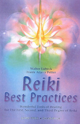 Reiki Best Practices: Wonderful Tools of Healing for the First Second