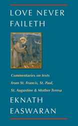 Love Never Faileth: Commentaries on texts from St. Francis St. Paul