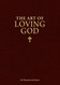 The Art of Loving God: Simple Virtues for the Christian Life
