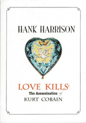 Love Kills: The Assassination of Kurt Cobain