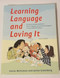 Learning Language and Loving It