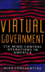 Virtual Government: CIA Mind Control Operations in America