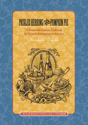 Pickled Herring and Pumpkin Pie: A Nineteenth-Century Cookbook for