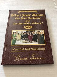 Who's Your Mama Are You Catholic and Can You Make A Roux?