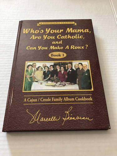 Who's Your Mama Are You Catholic and Can You Make A Roux?